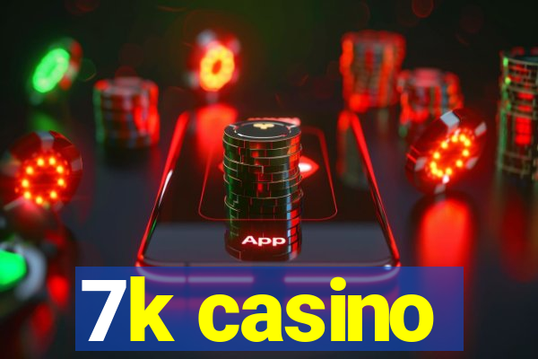 7k casino